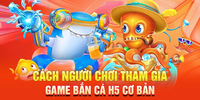 Bắn Cá H5 - Sân Chơi Săn Quà Cực Chất, Săn Xu Cực Đã 2026