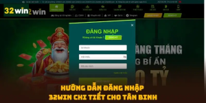 32win 2 | Link truy cập 32win.com, Tải App, Đăng Nhập +332k